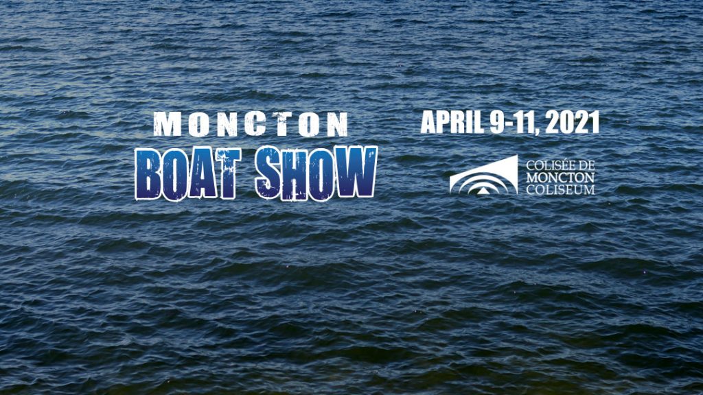 Moncton Boat Show Coming April 2021 Power Boating Magazine